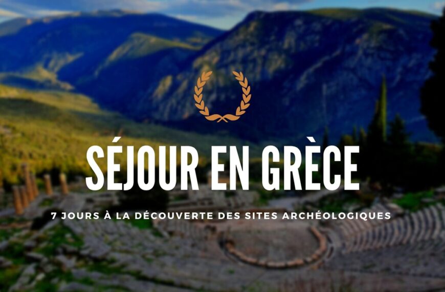 7 jours à la découverte des sites archéologiques de Grèce