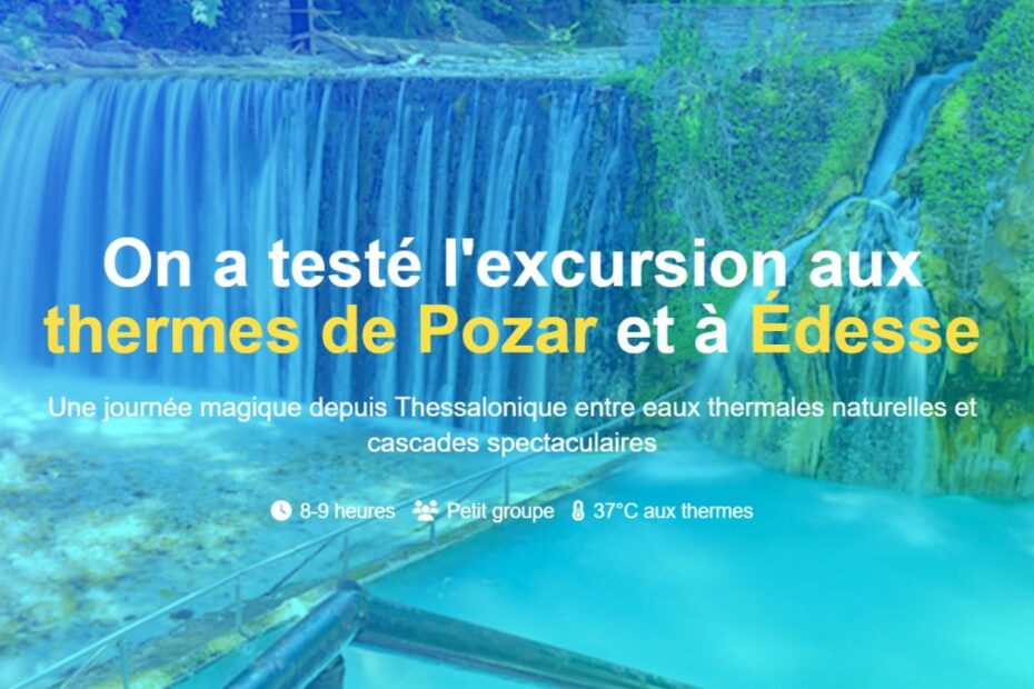 Excursion thermes de Pozar