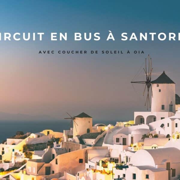 Circuit touristique en bus à Santorin avec coucher de soleil à Oia