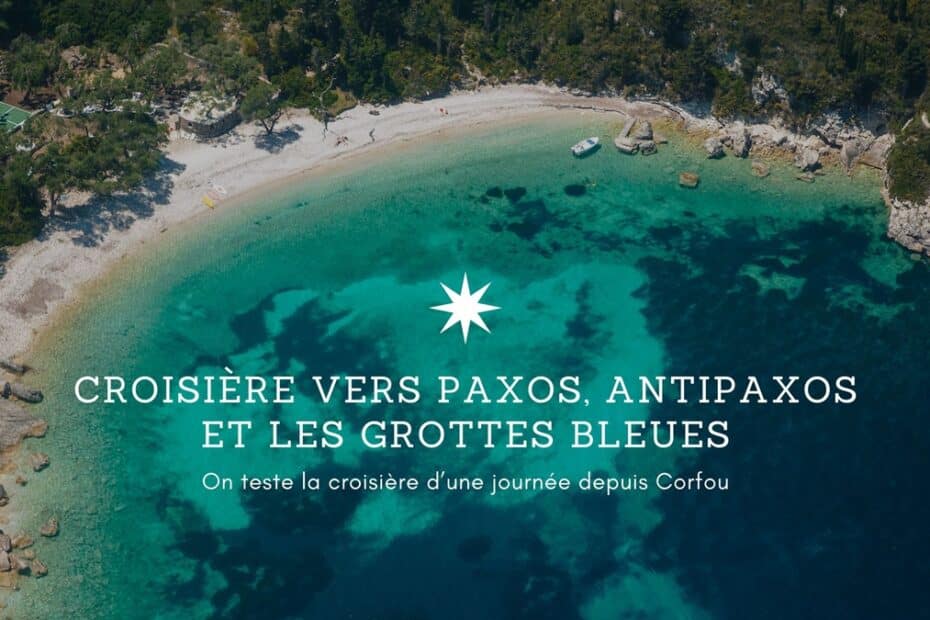 croisière de corfou vers Paxos Antipaxos les grottes bleues