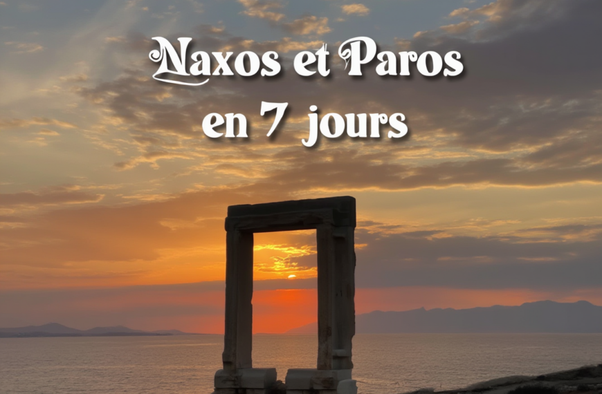 Vacances dans les Cyclades : Naxos et Paros en 7 jours