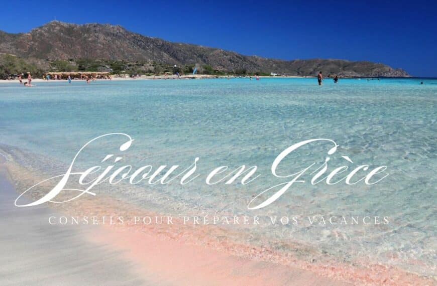 Préparez votre séjour de rêve en Grèce