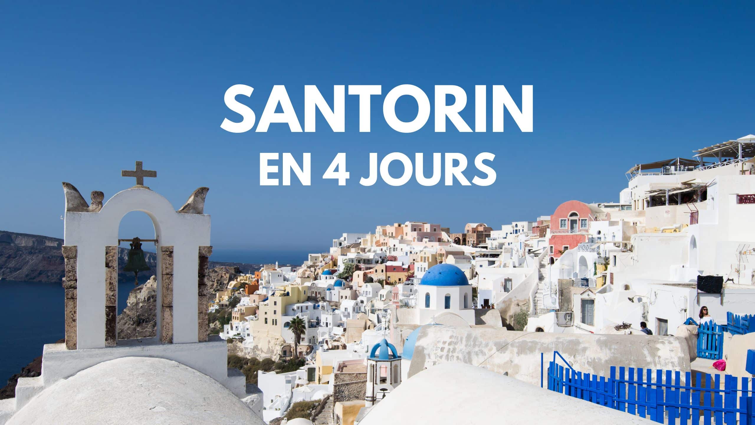 Découvrir Santorin en 4 jours