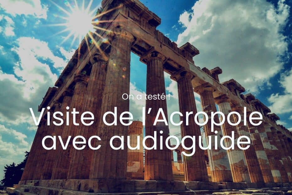 visite acropole avec audioguide