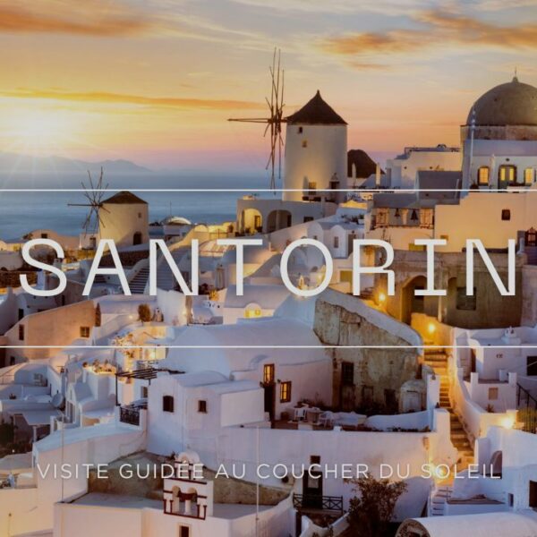 Visite guidée au coucher du soleil à Santorin