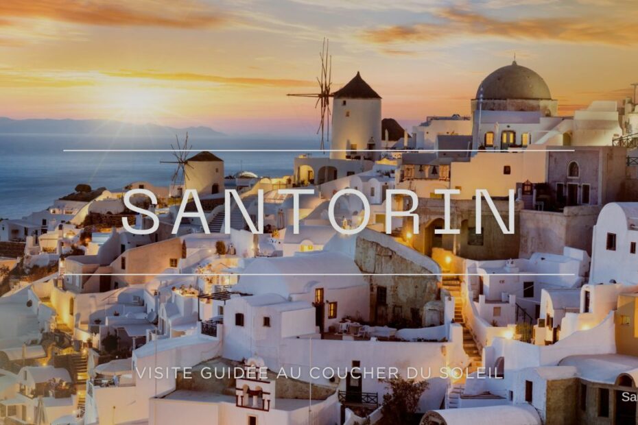 visite guidee coucher du soleil santorin